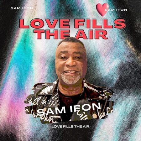[MUSIC] Sam Ifon - Love Fills The Air