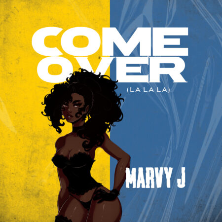 Marvy J - Come Over (La La La) 