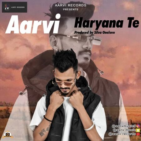 [MUSIC] Aarvi Music - HaryanaTe (Prod. Silva Onelove)